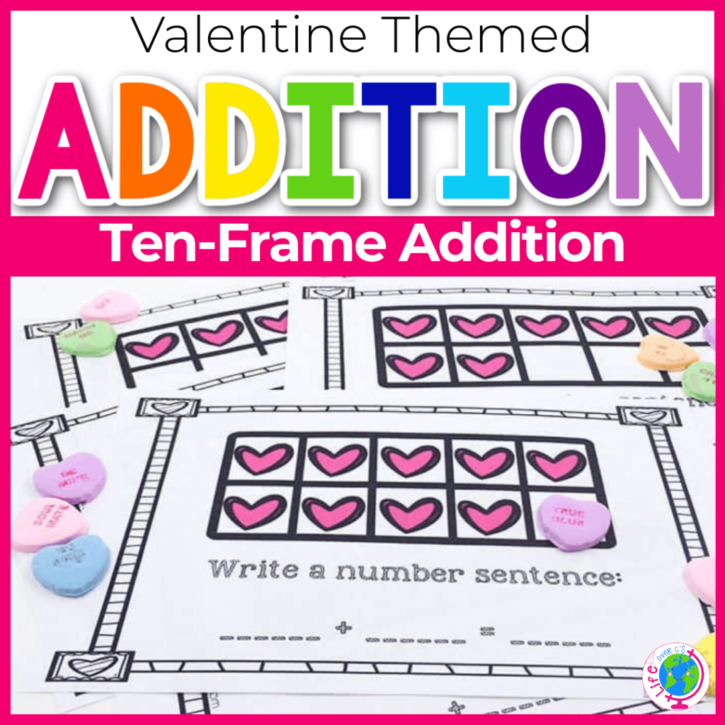 Valentine theme ten frame addition activity for kindergarten. Complete the ten frame with conversation hearts and write a number sentence.