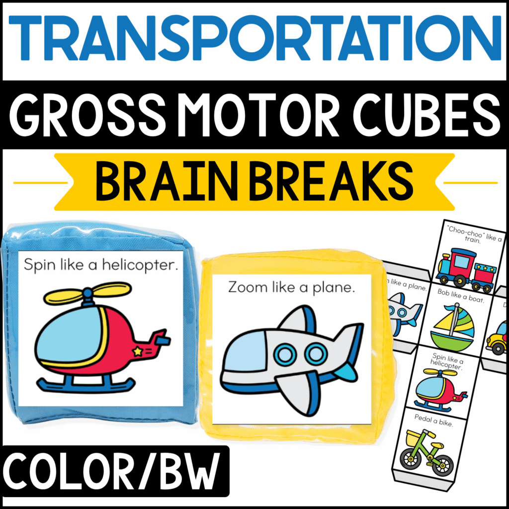 Transportation gross motor brain break cubes for preschool and kindergarten featuring movement prompts such as “Spin like a helicopter” and “Zoom like a plane.” Colorful soft cubes display a helicopter and airplane, with printable transportation action cards showing a train, boat, bicycle, and other vehicles in the background. Includes color and black-and-white options for transportation-themed brain breaks, gross motor activities, movement games, indoor recess, and classroom transitions.