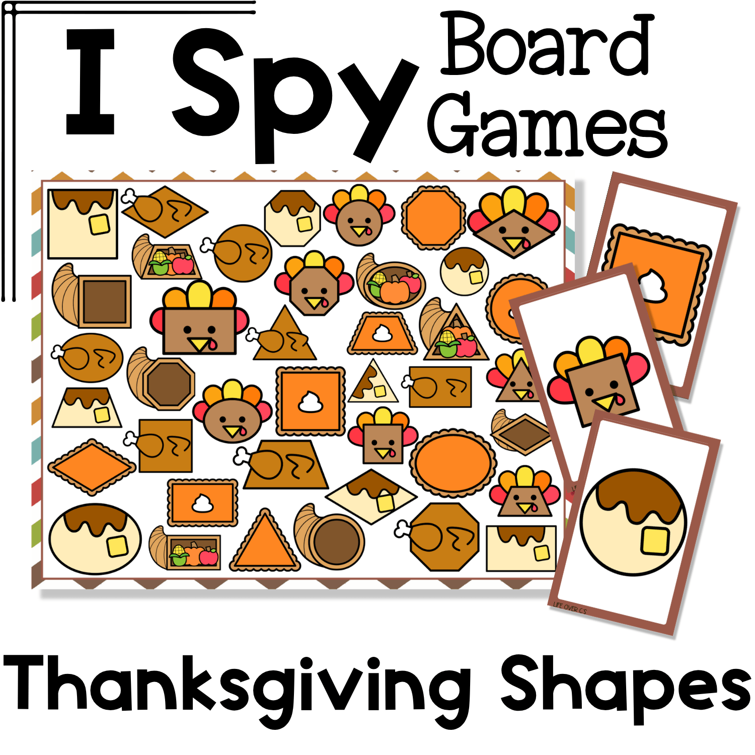 Thanksgiving shapes I Spy board game cover featuring colorful turkey faces, pumpkin pie slices, roast turkey, cornucopias, pies, and fall food clip art in different 2D shapes for preschool and kindergarten shape recognition, visual discrimination, and hands on math game play