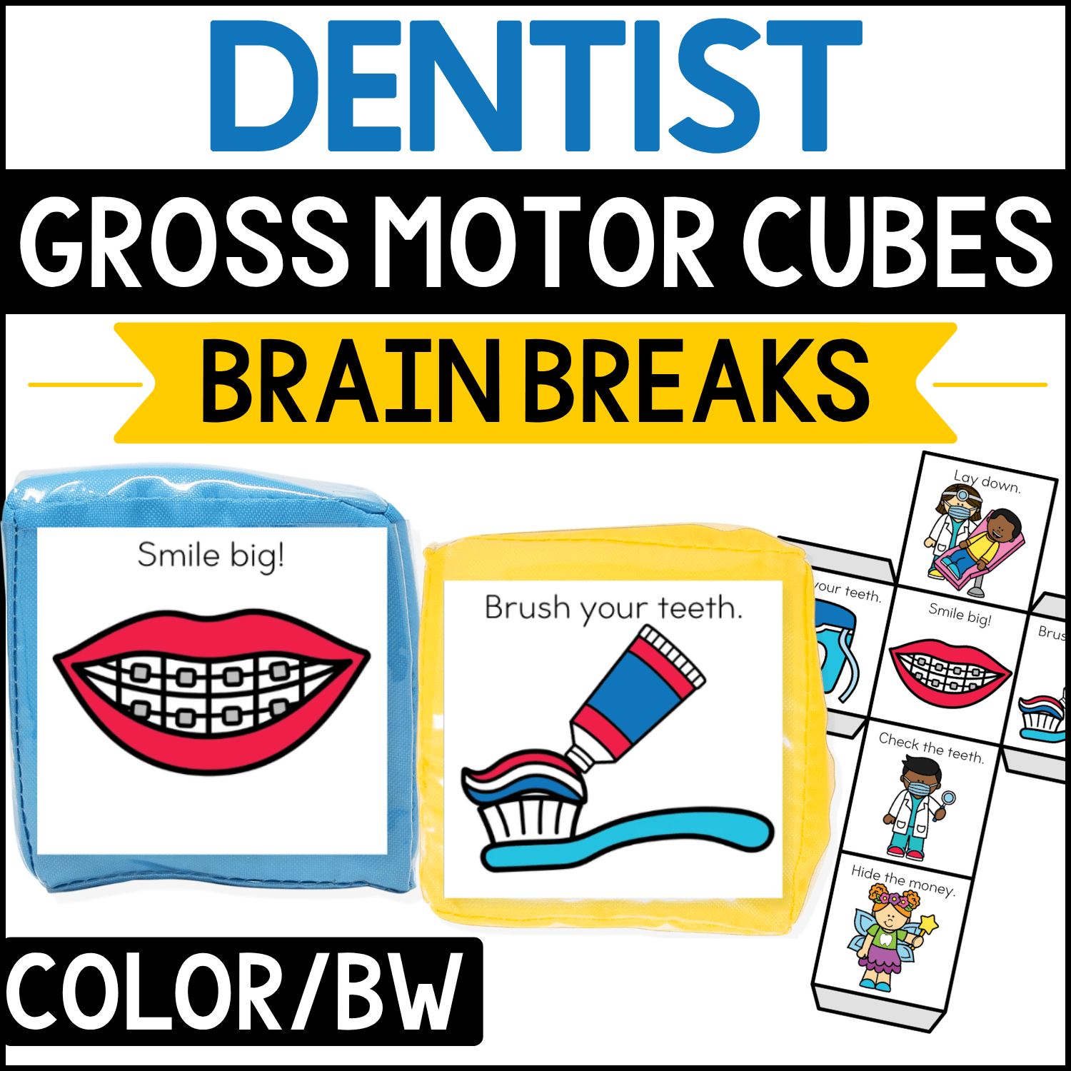 Dentist gross motor brain break cubes featuring dental health movement prompts including “Smile big!” and “Brush your teeth.” Braces, toothbrush, toothpaste, dentist, and dental care illustrations create an active preschool and kindergarten dental health activity for brain breaks, health themes, and gross motor movement.