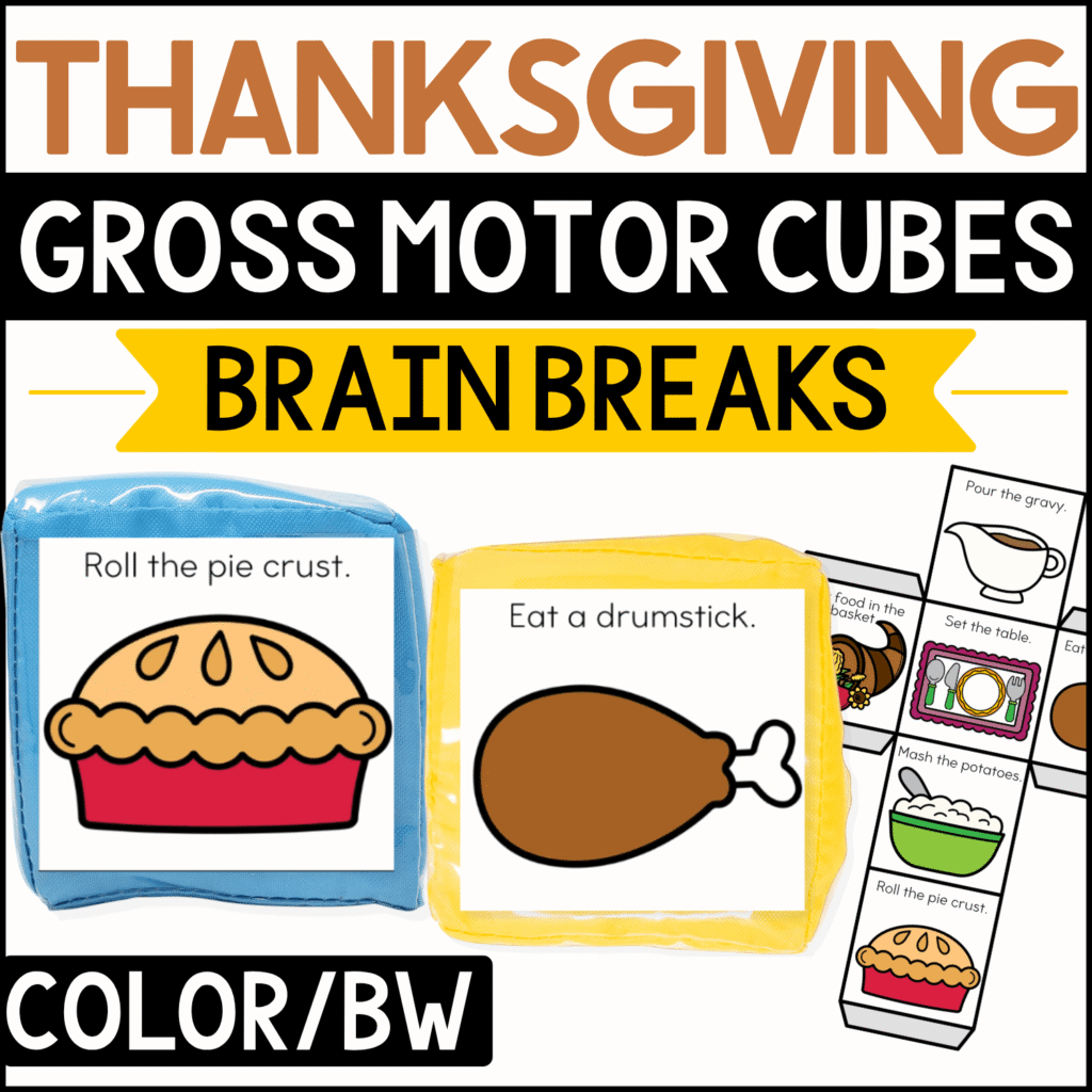 Thanksgiving gross motor brain break cubes featuring holiday movement prompts such as “Roll the pie crust” and “Eat a drumstick.” Pumpkin pie, turkey drumstick, gravy, place setting, mashed potatoes, and other Thanksgiving food illustrations create a playful preschool and kindergarten brain break and gross motor movement activity.