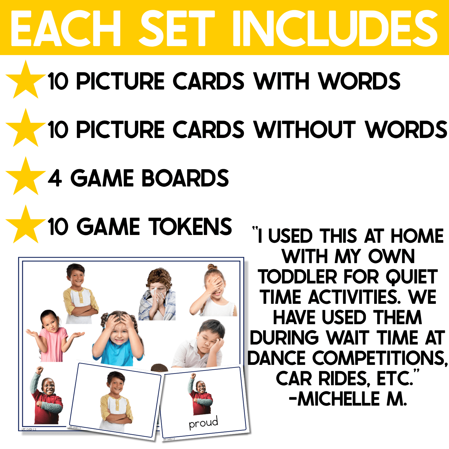 Each Emotions I Spy Junior set includes 10 picture cards with words, 10 picture cards without words, 4 game boards and 10 game tokens. Shows a real-photo emotions board with a proud card and a parent review about using it for toddler quiet time.