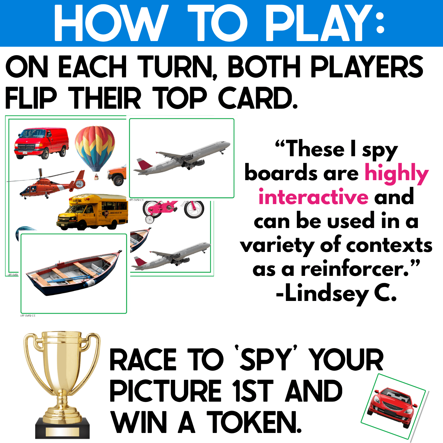 How to play the Transportation I Spy Junior board game showing real-photo transportation game boards, picture cards, and tokens. Players flip a card, search the I Spy board for the matching form of transportation, and race to find the picture first.